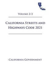 California Streets and Highways Code [SHC] 2021 Volume 2/2