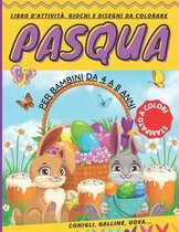 PASQUA libro d'attività, giochi e disegni da colorare per bambini da 4 a 8 anni: Trova le differenze, Unisci i coniglietti uguali, labirinti, colora l