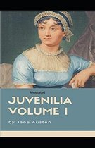 Juvenilia - Volume I Annotated
