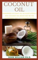 Coconut Oil: Homemade Cосоnut Oil In 8 Easy Steps & Whу Cосоnut Oіl Mіght Not