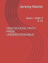High School Math Made Understandable- High School Math Made Understandable