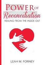 Power of Reconciliation: Healing from the inside out