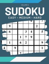 Sudoku Easy Medium Hard Volume 5: 200 Sudoku Puzzles For Adults - Answer Key Included