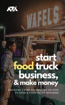 Start Food Truck Business and Make Money