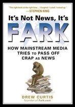 It's Not News, It's Fark