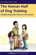 The Human Half of Dog Training