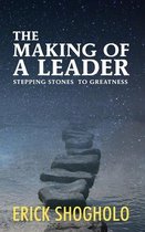 The Making of a Leader