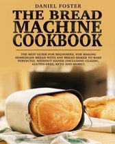 The Bread Machine Cookbook