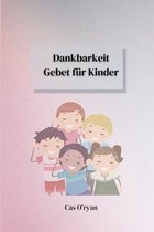 Dankbarkeit Gebet fur Kinder