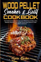 Wood Pellet Smoker and Grill Cookbook