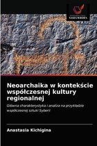 Neoarchaika w kontekście wspólczesnej kultury regionalnej