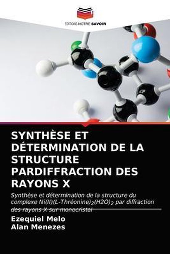 Synthèse Et Détermination de la Structure Pardiffraction Des Rayons X