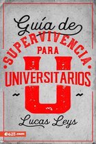 Guia de Supervivencia Para Universitarios