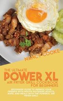 The Ultimate Power XL Air Fryer Grill Cookbook For Beginners