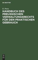 Handbuch Des Preussischen Verwaltungsrechts Fur Den Praktischen Gebrauch