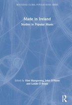Routledge Global Popular Music Series- Made in Ireland
