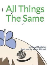 All Things The Same