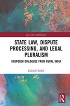 Law and Anthropology- State Law, Dispute Processing And Legal Pluralism