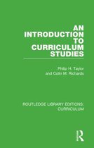 Routledge Library Editions: Curriculum-An Introduction to Curriculum Studies
