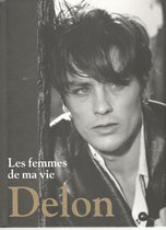 Boek : Alain Delon - Les Femmes De Ma Vie