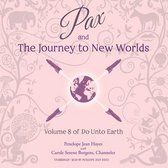 Pax and the Journey to New Worlds Lib/E: Volume 8 of Do Unto Earth