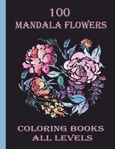 100 mandala flowers coloring books all levels