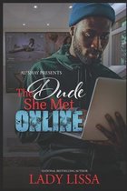 The Dude She Met Online