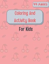 Coloring and Activity Book- Coloring And Activity Book For Kids