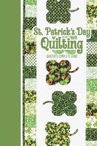 St. Patrick's Day Quilting: Quilter's Complete Guide