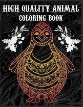 High Quality Animal Coloring Book: Stress Relieving Designs Animals, Mandalas, Flowers, Paisley Patterns and So Much More