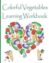 Colorful Vegetables Learning Workbook