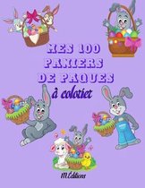 Mes 100 paniers de paques a colorier