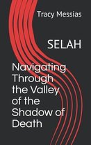 Navigating Through the Valley of the Shadow of Death