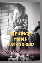 The Single Moms Path to God