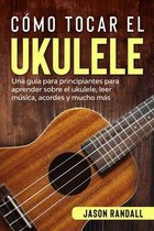 Cómo tocar el ukulele
