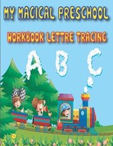 my magical preschool workbook lettre tracing: My Magical Preschool Workbook Letter Tracing