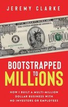 Bootstrapped to Millions