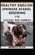 Healthy English Springer Spaniel for Novices and Dummies