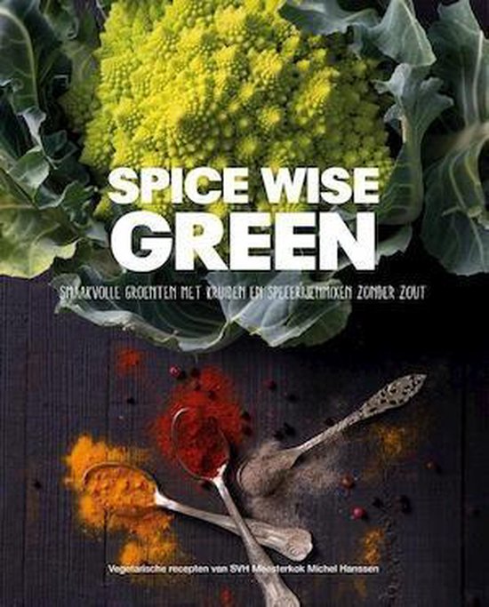 Boek cover Spice Wise Green van Michel Hanssen (Hardcover)