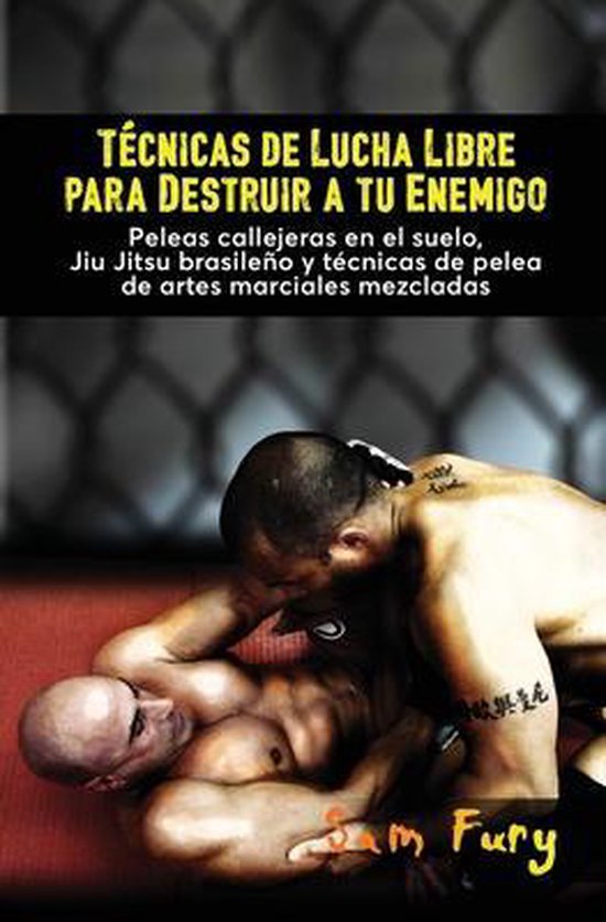 Defensa Personal- Técnicas de Lucha Libre para Destruir a t ... - cover