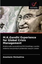 M.K.Gandhi Experience for Global Crisis Management