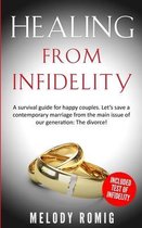 Healing From Infidelity: A Survival Guide for Happy Couples. Let's Save a Contemporary Marriage From the Main Issue of Our Generation