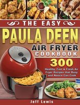 The Easy Paula Deen Air Fryer Cookbook