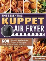 The Essential KUPPET Air Fryer Cookbook