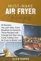 Must-Make Air Fryer Recipes