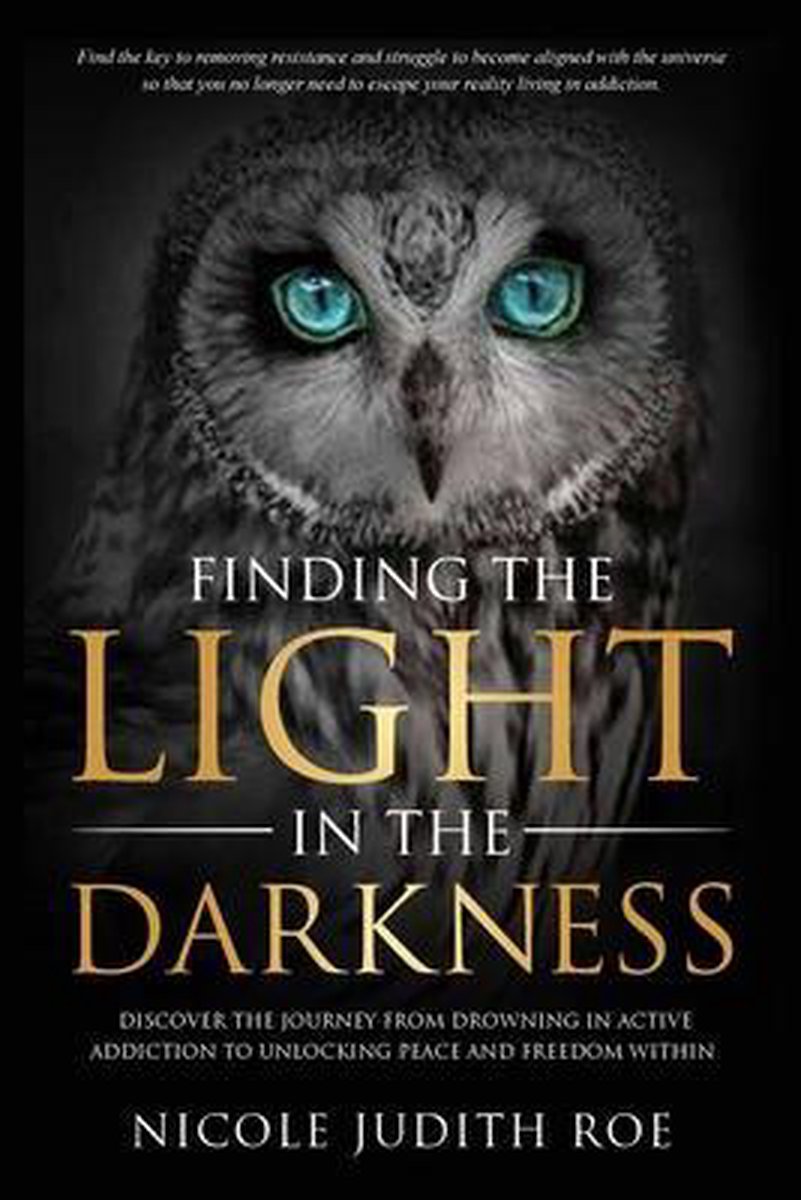 Finding The Light In The Darkness van Nicole Roe