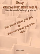 Easy Mazes For Kids Vol 6