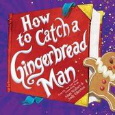 How to Catch- How to Catch a Gingerbread Man
