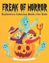Freak Of Horror Halloween Coloring Book For Kids