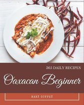 365 Daily Oaxacan Beginner Recipes